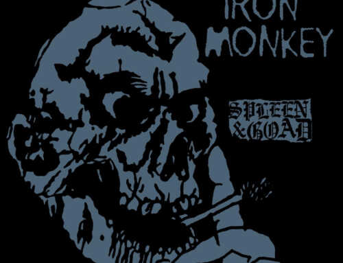 Iron Monkey – Spleen & Goad (Relapse)